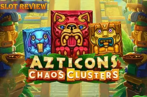 Azticons Chaos Clusters Slot Review